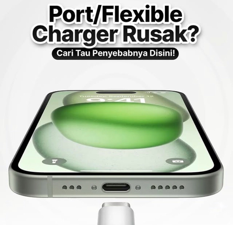 Port atau Flexible Charger Rusak? Ini Cara Mengatasinya dengan Mudah!