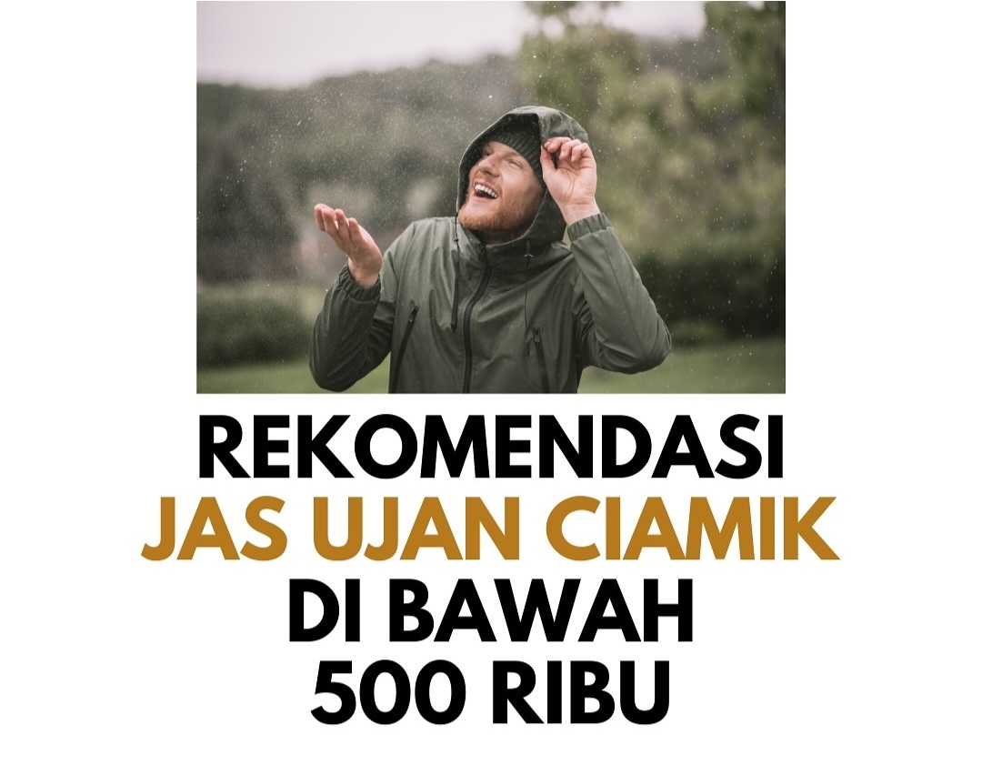 6 Rekomendasi Jas Hujan di Bawah 500 Ribu, Tampil Keren dan Tahan Lama Saat Musim Hujan