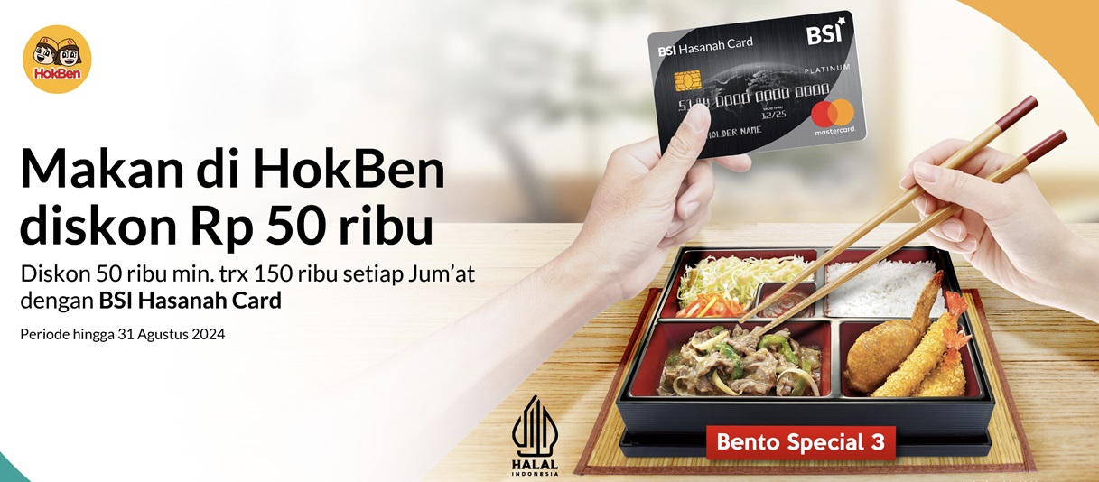 Diskon Makan di Hokben untuk Nasabah BSI, Simak Ketentuan dan Besarannya di Sini 