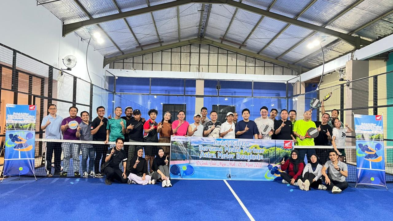 Astra Motor Bengkulu Buka Puasa Bersama Media Sambil Main Padel, Perkuat Silaturahmi di Ramadan 2026