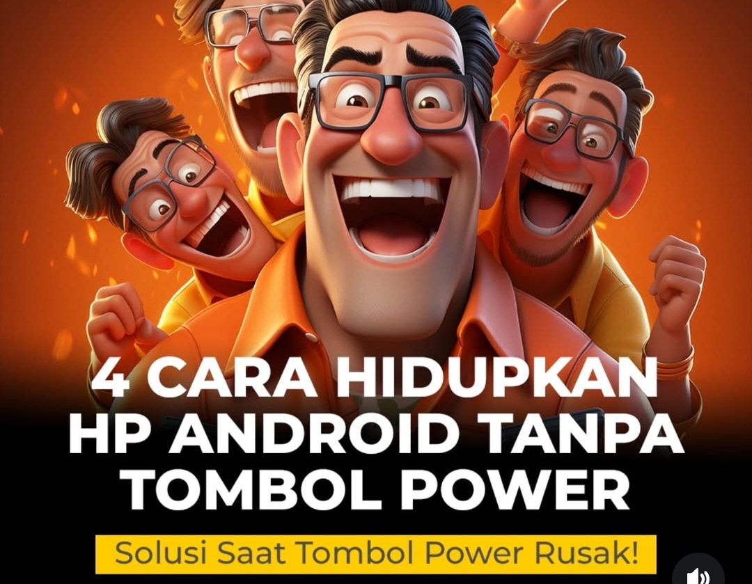 4 Cara Menghidupkan HP Android Tanpa Tombol Power, Solusi di saat Rusak!