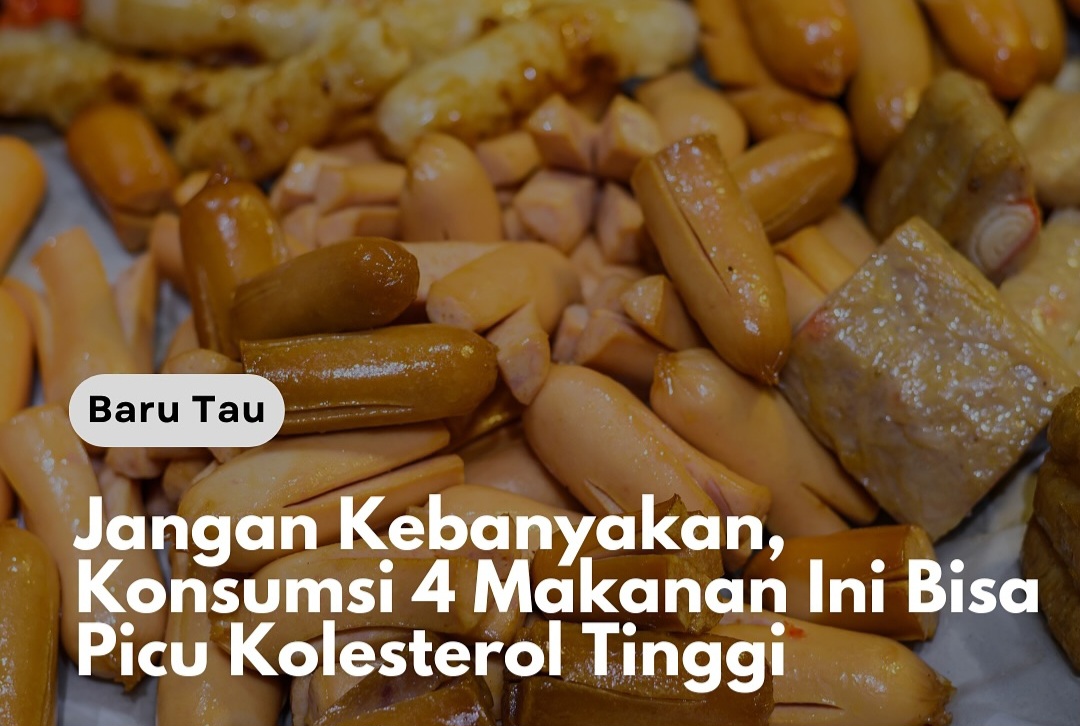 Jantungmu Bisa Terancam! Ini 4 Makanan Penyebab Kolesterol Tinggi yang Wajib Kamu Hindari