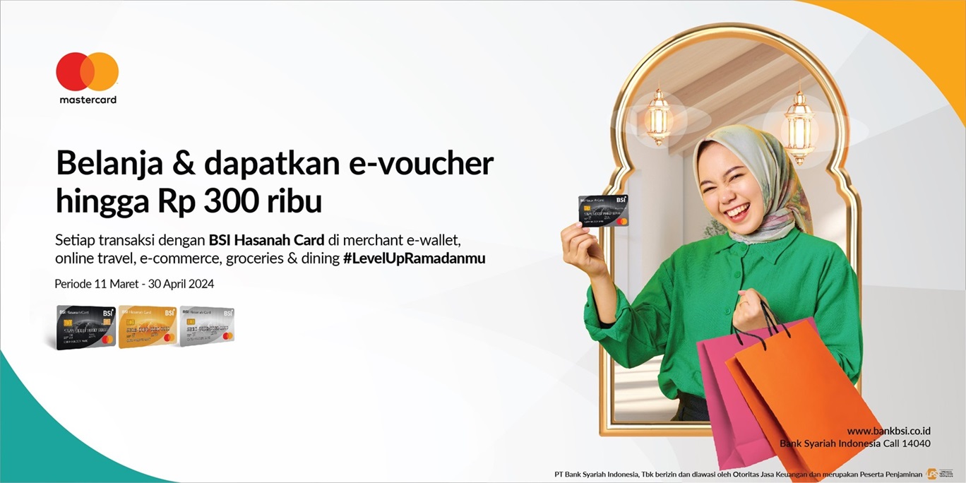 Transaksi dengan BSI Hasanah Card, Dapatkan Promo E-voucher hingga Rp 300.000