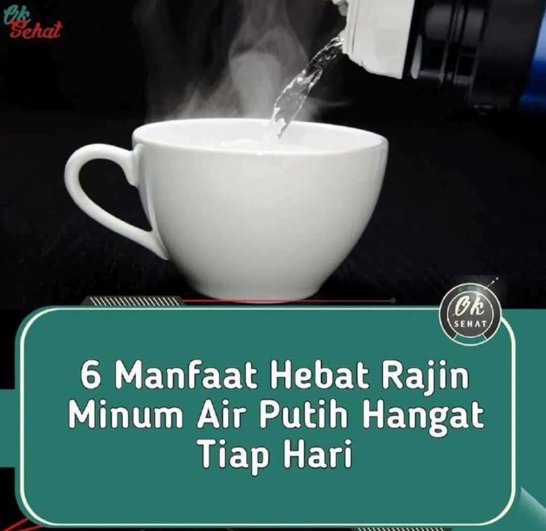 6 Manfaat Minum Air Putih Hangat Setiap Hari: Dari Menurunkan Berat Badan hingga Mencegah Penuaan Dini