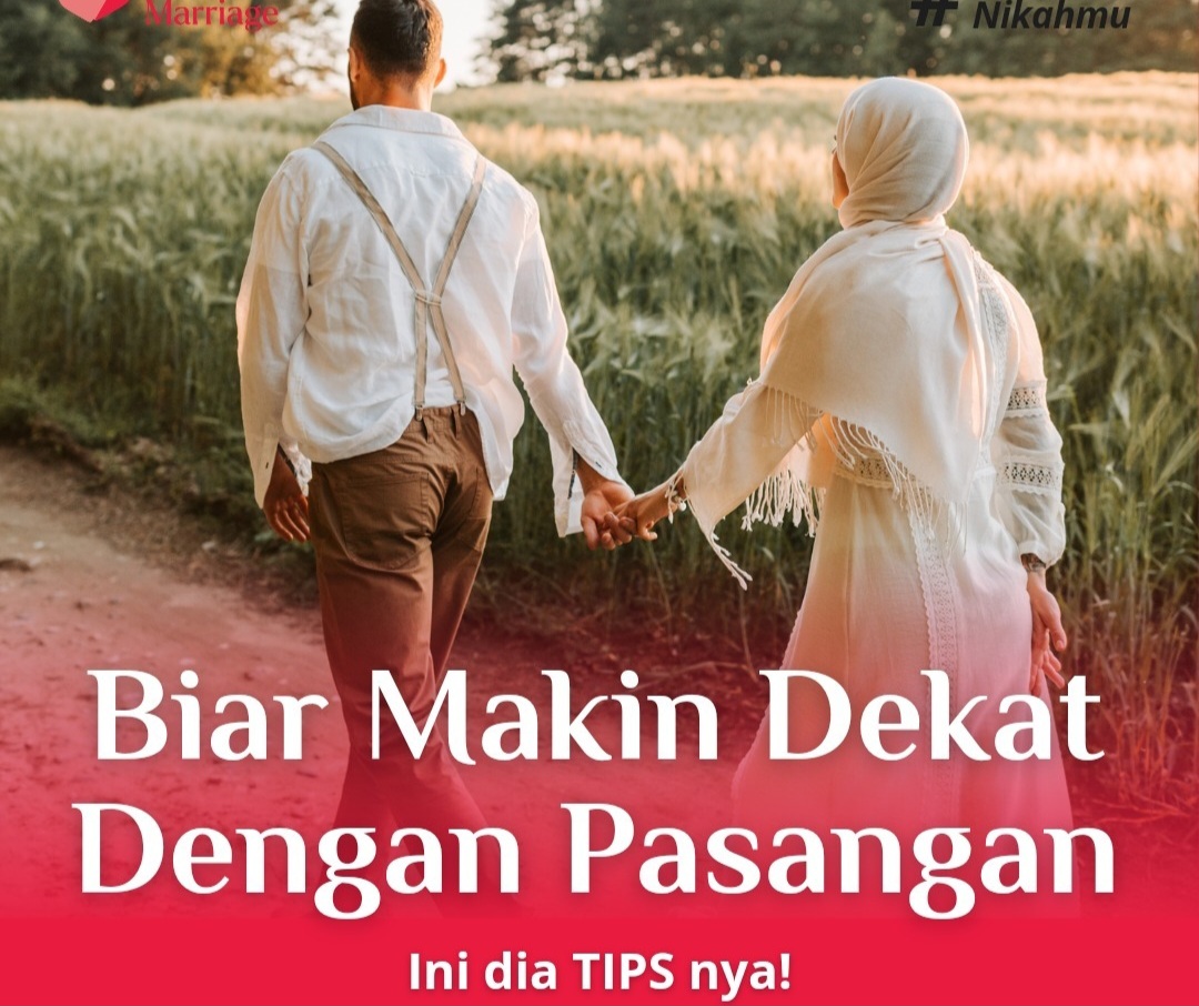 Tips Agar Pasangan Makin Dekat dan Lengket Seperti Perangko