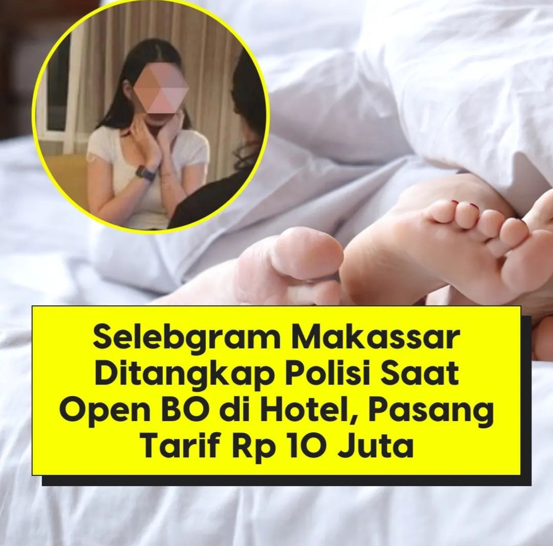 Selebgram Asal Makassar Terciduk Open BO, Tarif Mencapai Rp10 Juta Sekali Kencan
