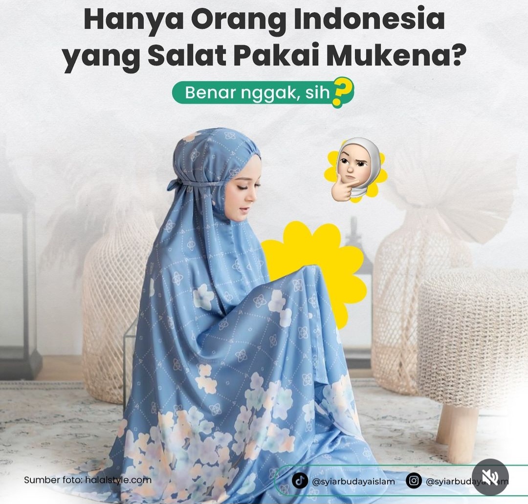 Benarkah Mukena Hanya Dipakai di Indonesia? Ternyata Ini Sejarahnya 