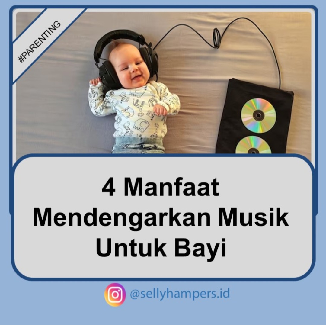 4 Manfaat Mendengarkan Musik untuk Bayi, Salah Satunya Mendukung Perkembangan Otak