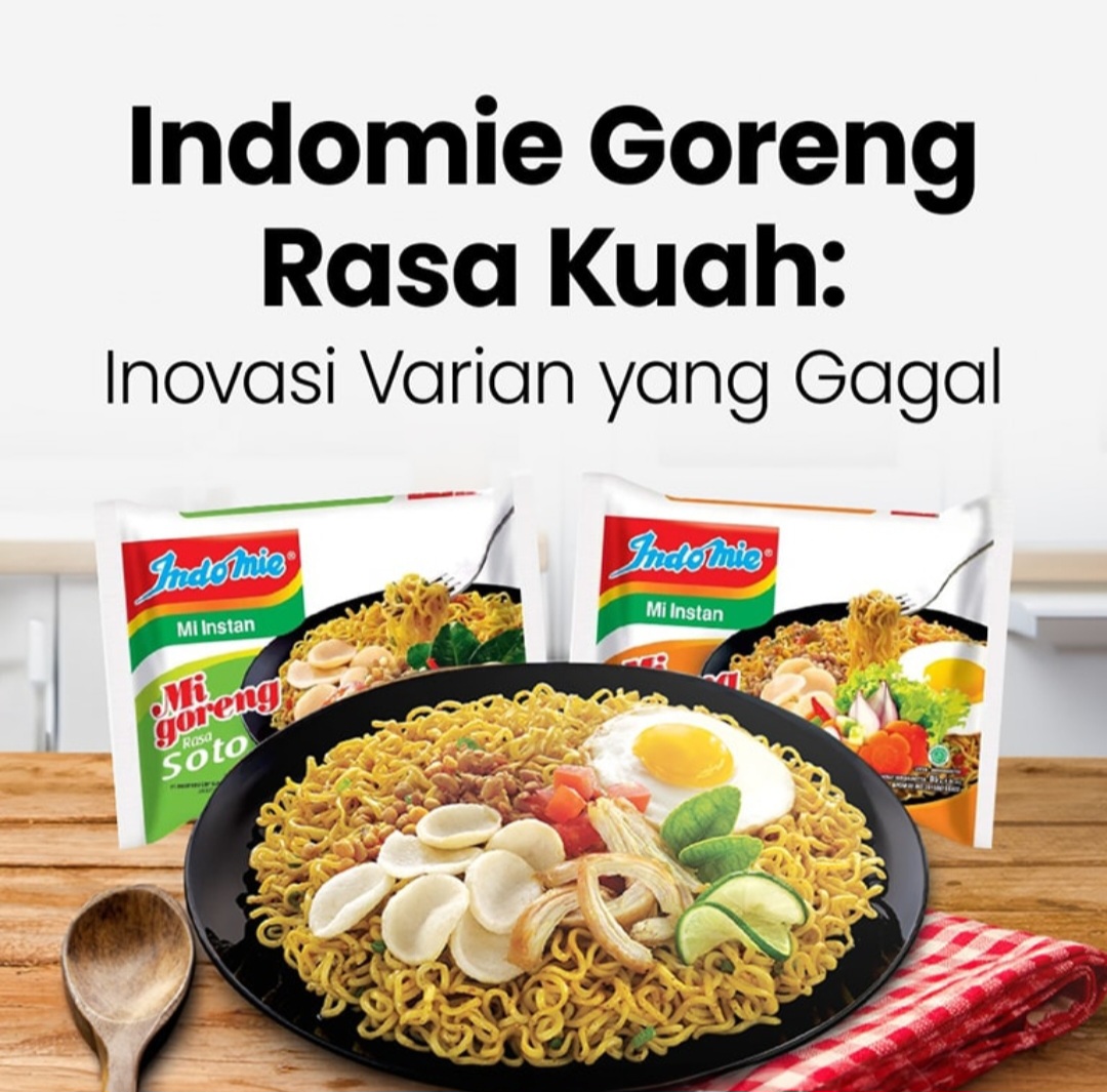 Indomie Goreng Rasa Kuah, Benarkah Jadi Produk Gagal di Pasaran?