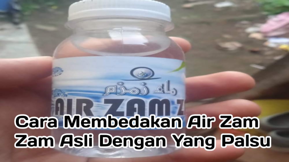 Awas Tertipu! 5 Cara Membedakan Air Zam-zam Asli dengan yang Palsu