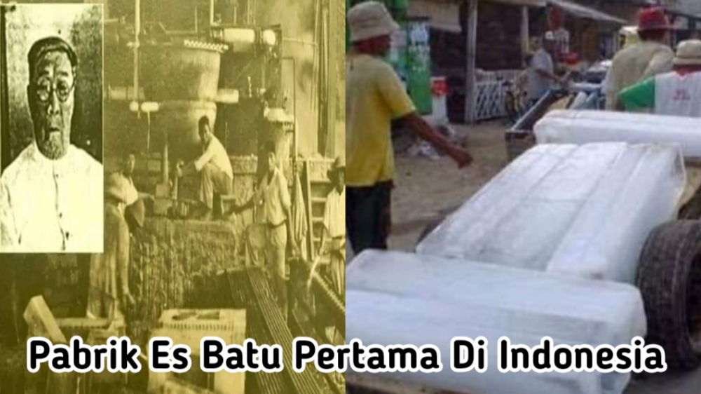 Sejarah Pabrik Es Batu Pertama di Indonesia, Ini Dia Pendirinya!