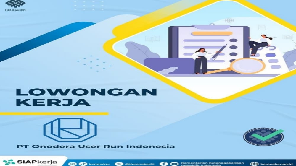 Pencari Kerja Merapat! PT. Onodera User Run Indonesia Buka Lowongan Kerja, Tawaran Gaji Hingga Rp18 Juta