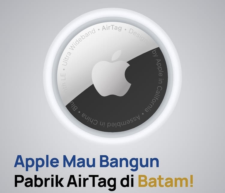 Apple Mau Bangun Pabrik AirTag di Batam! Indonesia Jadi Bagian dari Rantai Produksi Global?