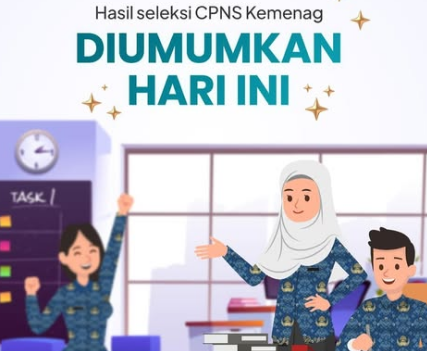 Kemenag Umumkan Hasil Seleksi CPNS 2024, 17.221 Peserta Lolos, Sanggah Dibuka 13-15 Januari