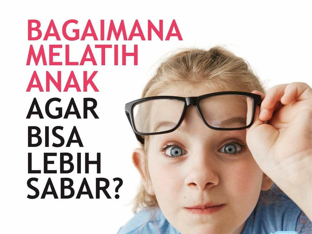 8 Cara Efektif Melatih Kesabaran Anak untuk Masa Depan yang Lebih Baik