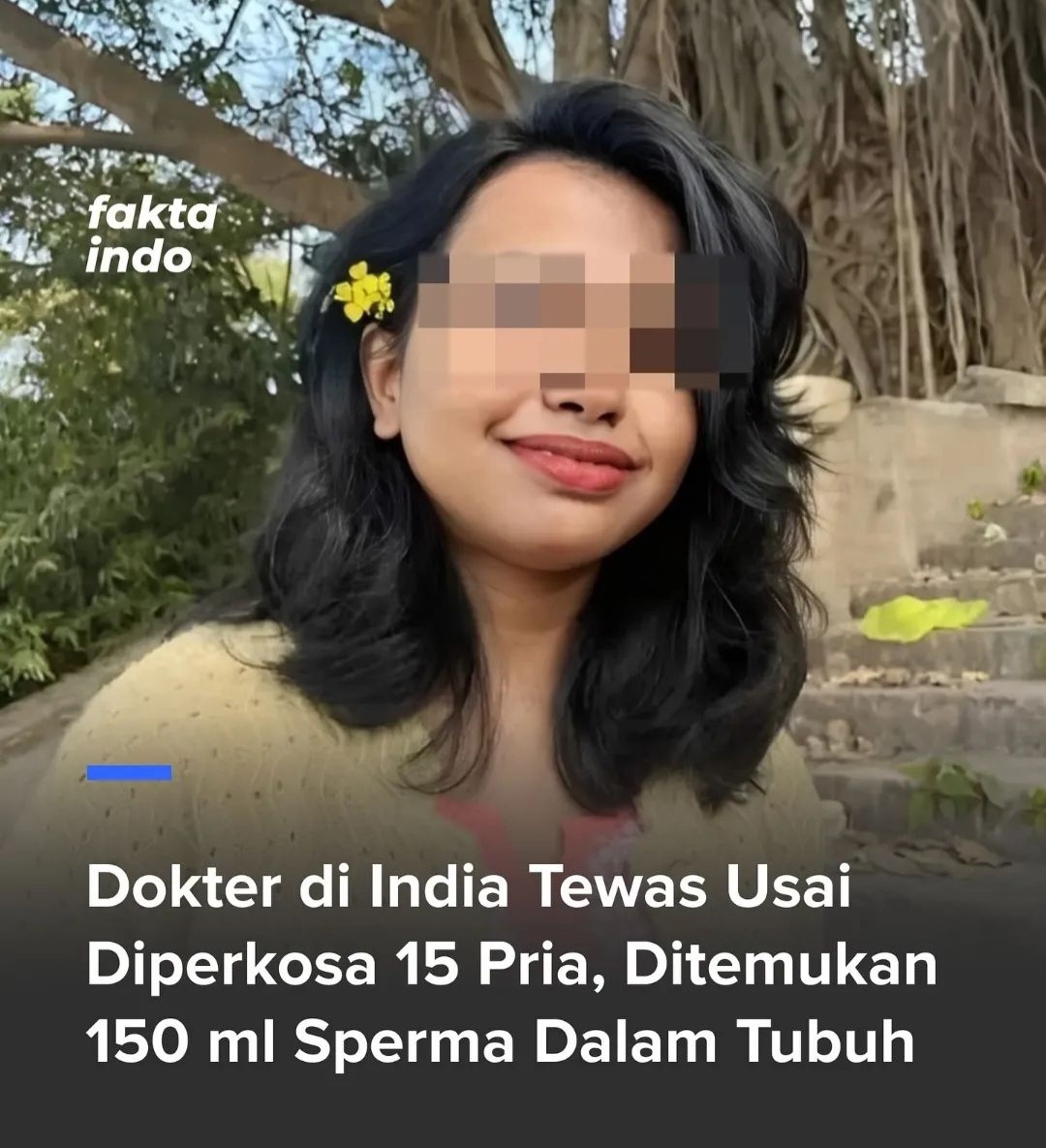 Kasus Tragis Dokter India Tewas Setelah Dirudapaksa, 150ml Sperma Ditemukan di Tubuhnya