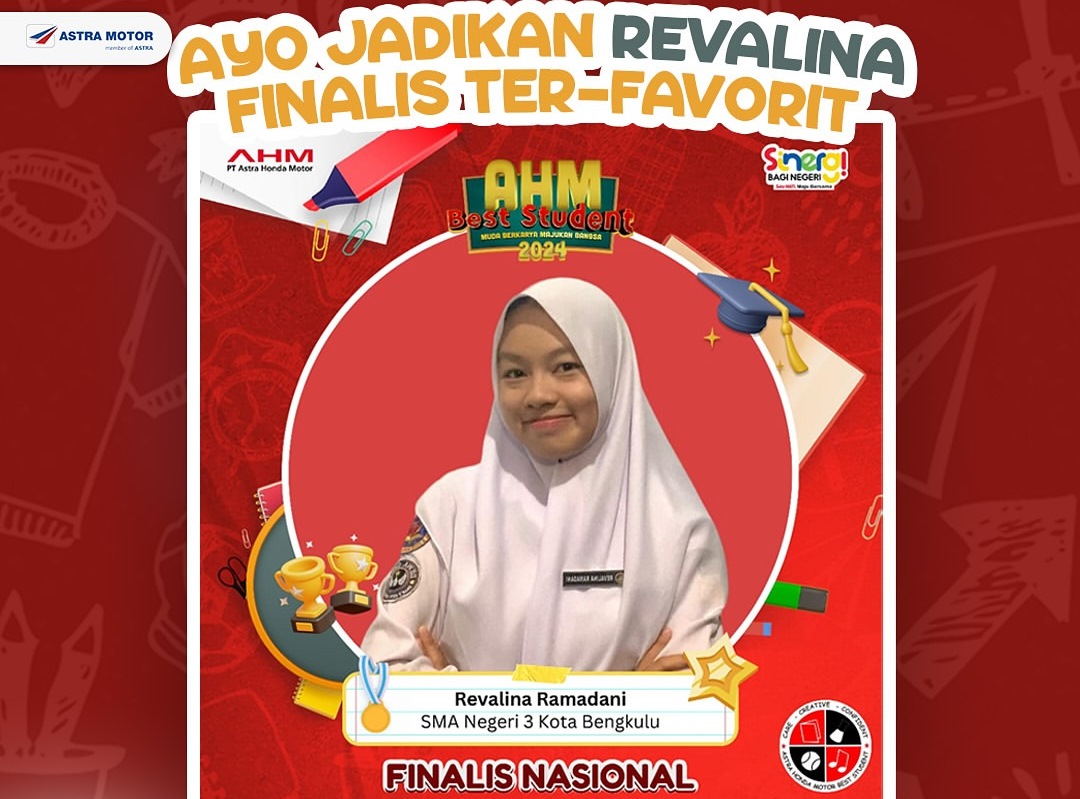 Dukung Revalina Ramadani Jadi Finalis Terfavorit AHM Best Student 2024, Perwakilan Bengkulu