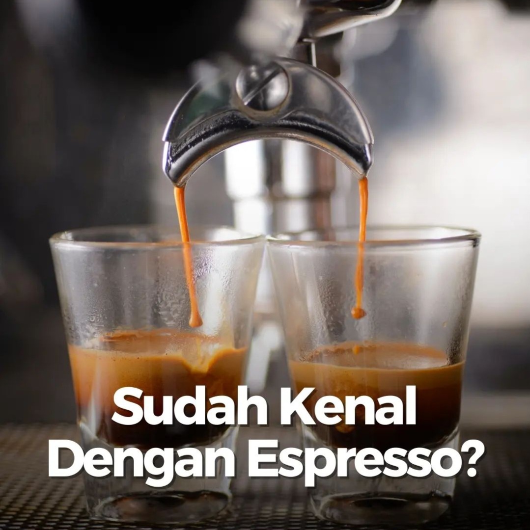 Mengenal Kopi Espresso dan Kepopulerannya di Mata Pencinta Kopi