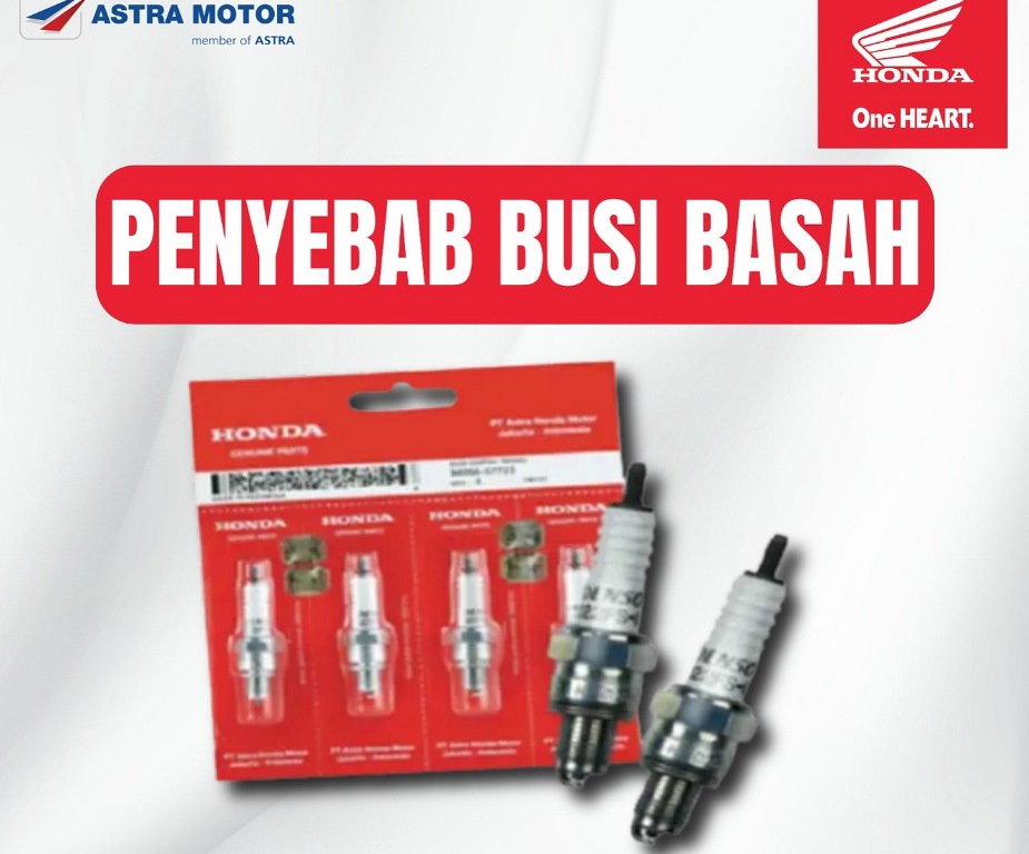 Tips dari Honda: Kenali Penyebab Busi Basah dan Cara Mencegahnya agar Motor Tetap Prima