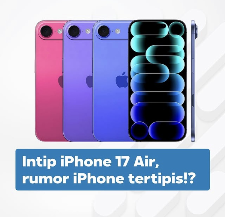 iPhone 17 Air, Rumor iPhone Tertipis yang Bikin Penasaran!