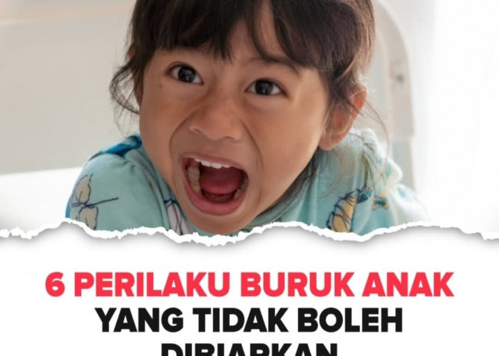 6 Perilaku Buruk Anak yang Tidak Boleh Dibiarkan, Ini Dampak dan Cara Mengatasinya