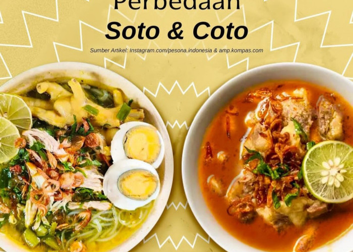 Ini Dia Perbedaan Soto dan Coto sebagai Makanan Tradisional Indonesia