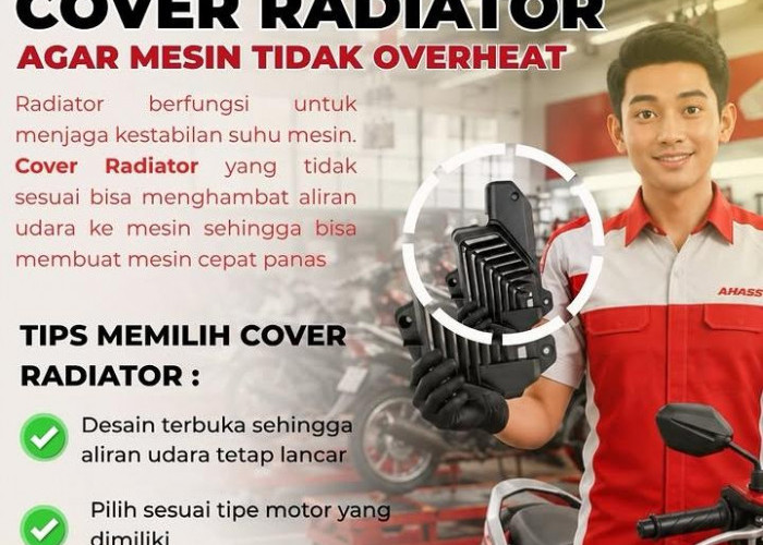 Astra Motor Bengkulu Bagikan Tips Memilih Cover Radiator yang Tepat Agar Mesin Motor Tetap Optimal
