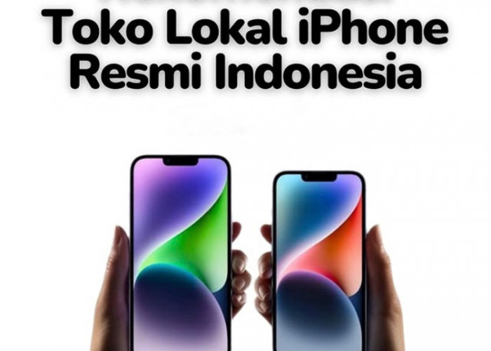 Rekomendasi Toko Lokal iPhone Resmi di Indonesia, Pilihan Terbaik untuk Kamu!