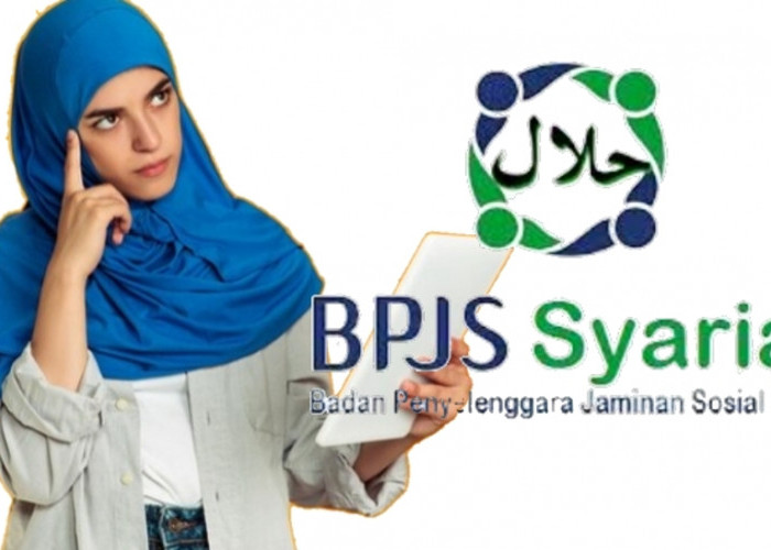 Bakal Ada BPJS Ketenagakerjaan Syariah, Ini Keistimewaan dan Perbedaannya dengan BPJS Ketenagakerjaan