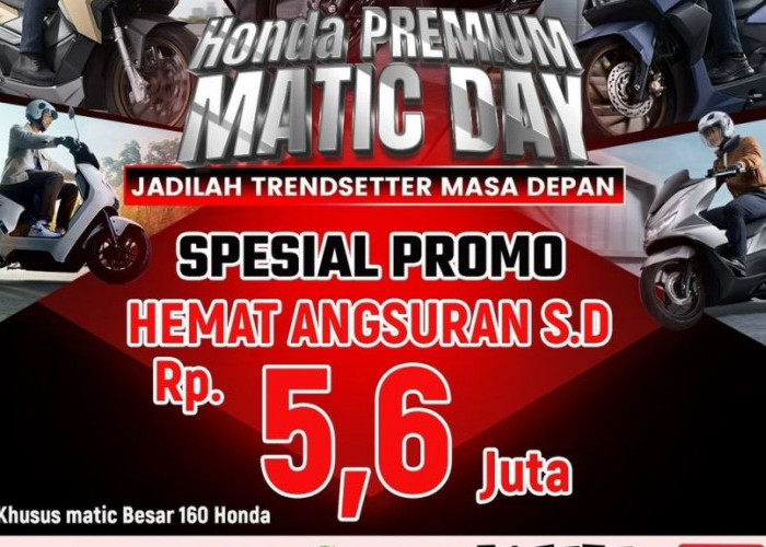 Wow, Spesial Promo di Honda Premium Matic Day di 14 September 2024: Segini Hemat Angsurannya