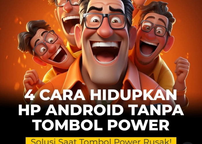 4 Cara Menghidupkan HP Android Tanpa Tombol Power, Solusi di saat Rusak!