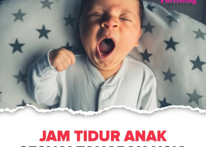 Ketahui Jam Tidur Ideal untuk Anak Berdasarkan Usia, Kunci Kesehatan dan Perkembangan Optimal!