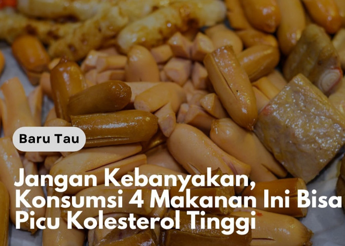 Jantungmu Bisa Terancam! Ini 4 Makanan Penyebab Kolesterol Tinggi yang Wajib Kamu Hindari