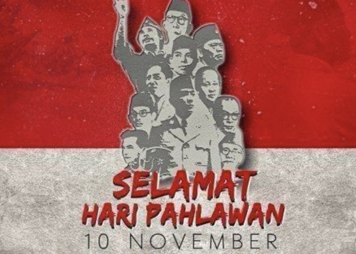17 Pesan Perjuangan Pahlawan Nasional, Mengenang Hari Pahlawan 10 November 2023