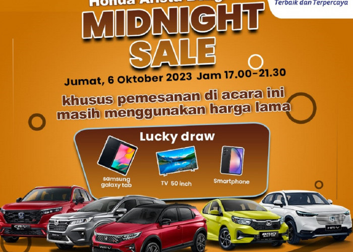 Buru Midnight Sale Honda! Bertabur Promo, Dapatkan Lucky Draw dan Beli Mobil dengan Harga Lama