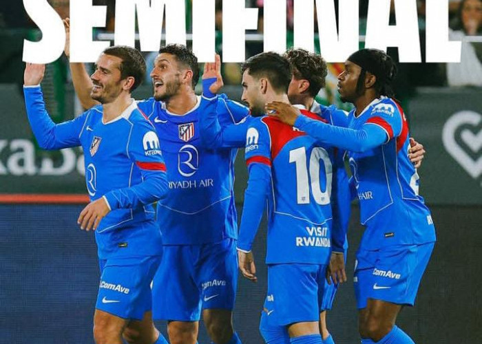 Pesta Lima Gol, Atletico Madrid Singkirkan Real Betis dari Copa del Rey