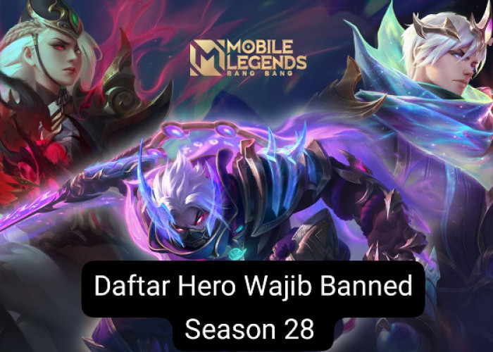 Daftar Hero yang Harus Diblokir untuk Meningkatkan Peringkat di Mobile Legends Bang Bang Akhir Season 28