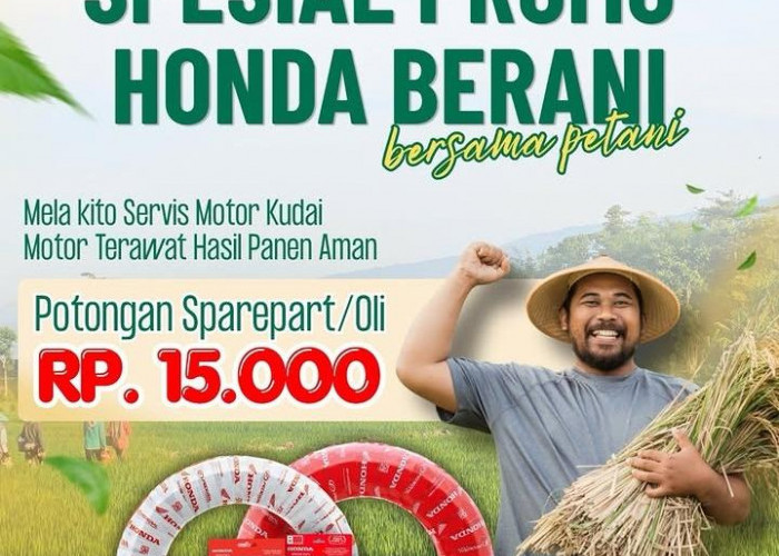 Astra Motor Bengkulu Hadirkan Promo 'Honda Berani Bersama Petani', Dapatkan Diskon Sparepart hingga Oli