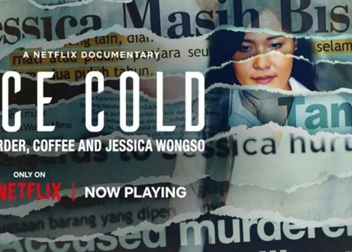 Netflix Menghadirkan Film Dokumenter 'Ice Cold': Kisah Tragis Kopi Maut Sianida, Ini Curhatan Jessica Wongso