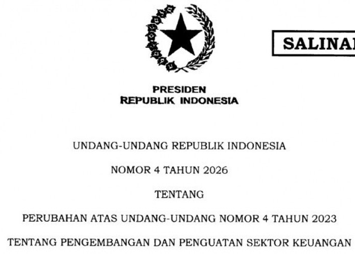 UU Nomor 4 Tahun 2026 Ubah Aturan Sektor Keuangan, Ini Dampaknya