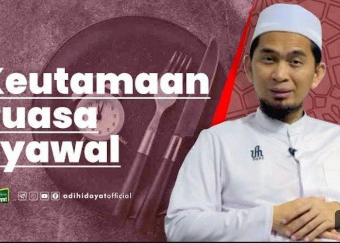 Kajian Islam Bersama Ustadz Adi Hidayat: Keutamaan Puasa Syawal 
