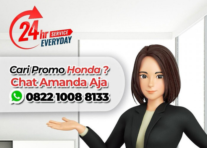 Sibuk Kerja Tak Sempat ke Dealer Honda, Chat Amanda Saja: Layanan 24 Jam dari Astra Motor, Bisa Tahu Promo