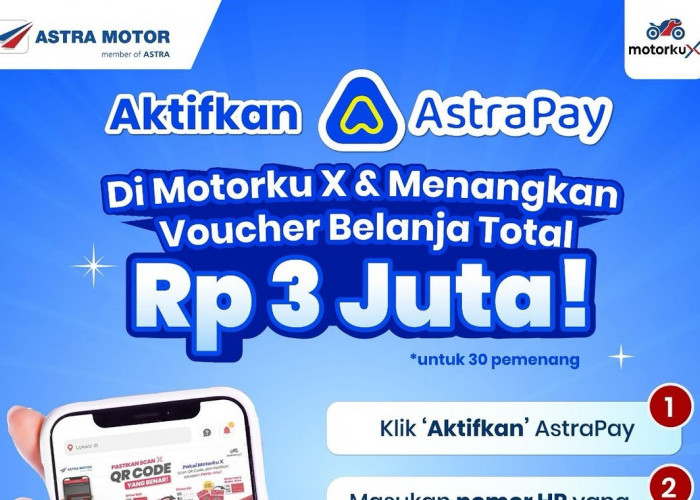 Hubungkan AstraPay ke Motorku X, Ada Voucher Belanja Rp3 Juta untuk 30 Pemenang
