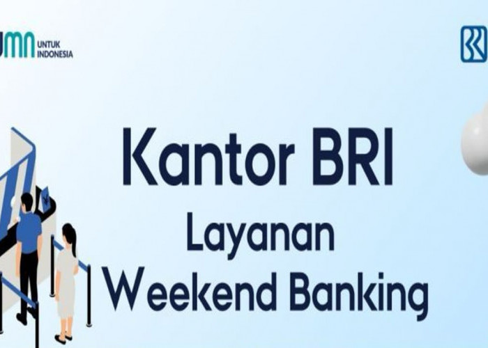 Daftar Lengkap Cabang BRI yang Buka Layanan Weekend Banking