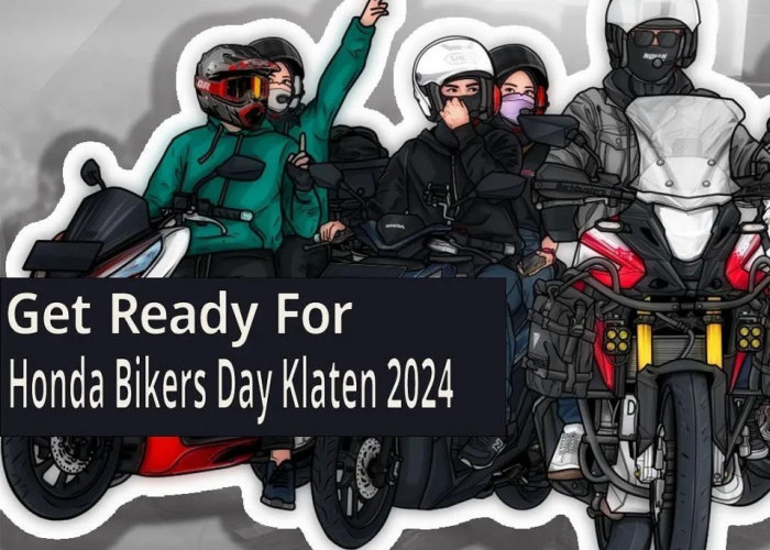 Honda Bikers Day 2024 Siap Ramaikan Klaten, Ini Lokasi dan Line Up Serunya!