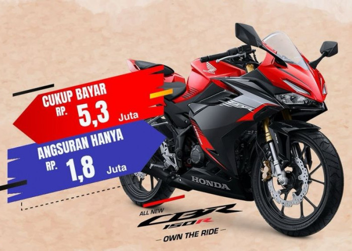 Bawa Pulang Honda All New CBR150R dengan Hanya Bayar Rp5,3 Juta, Berikut Kelebihan Motor Sport yang Satu Ini