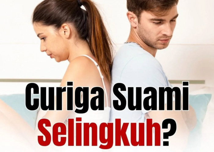 Curiga Suami Selingkuh? Jangan Tunggu Bukti! Ini Solusi yang Harus Dilakukan