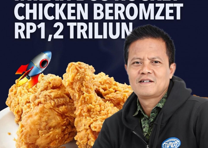 Cerita Sukses Pemilik Rocket Chicken Beromzet 1,2 Triliun, Berawal dari Cleaning Service