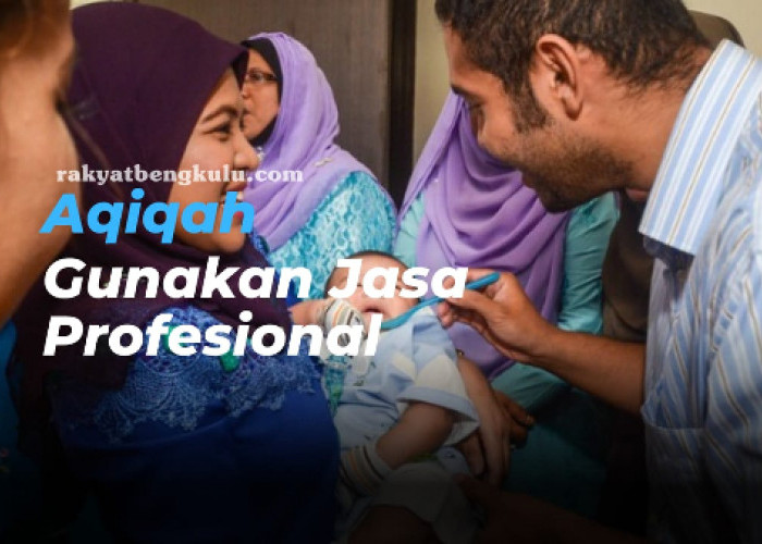 Bolehkah Aqiqah Menggunakan Jasa Profesional? Ini Pandangan Menurut Islam