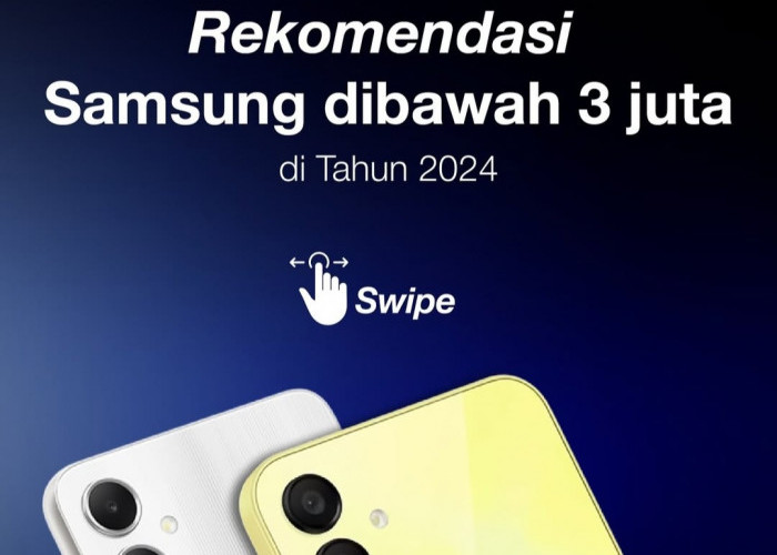 Rekomendasi Handphone Samsung di Bawah 3 Juta dengan Fitur Terbaik untuk 2024